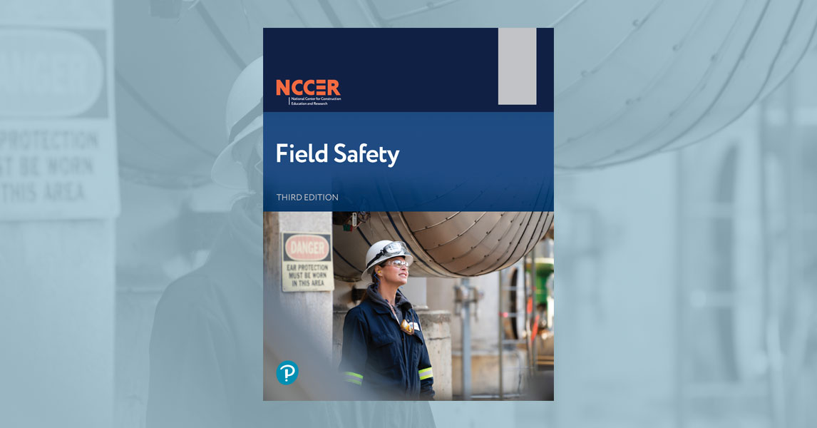 NCCER Publishes Third Edition of Field Safety Curriculum NCCER