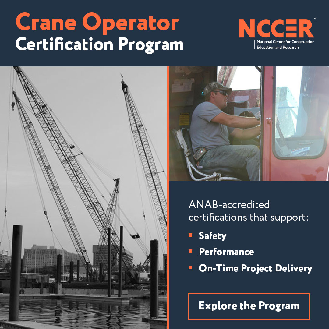 NCCER Crane Operator Certification Program. ANAB-accredited certifications that support safety, performance and on-time project delivery